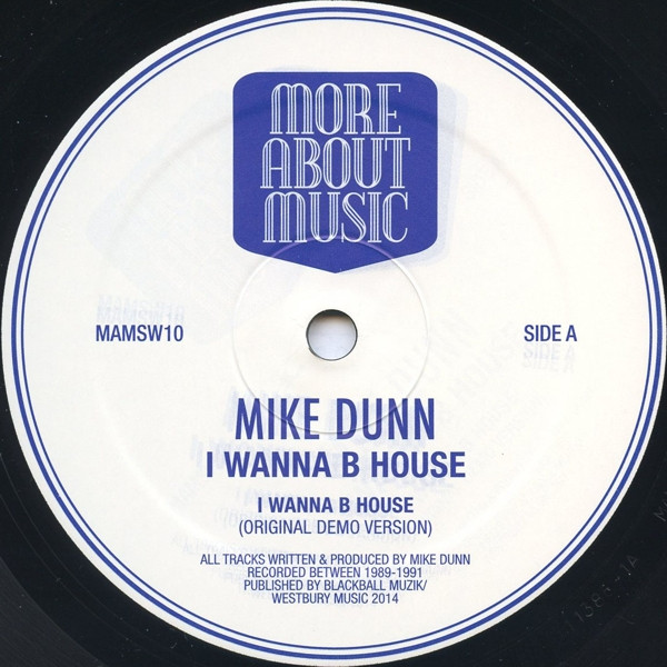 Mike Dunn - I Wanna B House | Moreaboutmusic (MAMSW10) - main Mike Dunn - I Wanna B House | Moreaboutmusic (MAMSW10) - main