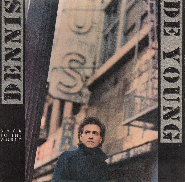 Dennis DeYoung - Back To The World | A&M Records (SP-5109)