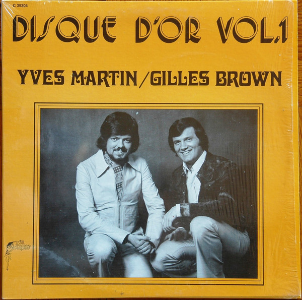 Yves Martin / Gilles Brown - Disque D'Or Vol.1 | Les Disques Campus (C 39304) - main Yves Martin / Gilles Brown - Disque D'Or Vol.1 | Les Disques Campus (C 39304) - main