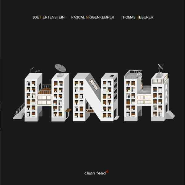 Joe Hertenstein / Pascal Niggenkemper / Thomas Heberer : HNH - HNH | Clean Feed (CF205CD) - main