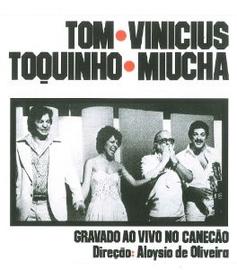 Antonio Carlos Jobim & Vinicius de Moraes & Toquinho & Miucha - Ao Vivo No Canecão | Som Livre (4244-2) - 4
