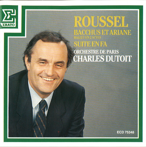 Albert Roussel - Orchestre De Paris , Charles Dutoit - Bacchus & Ariane / Suite En Fa | Erato (ECD 75348) Albert Roussel - Orchestre De Paris , Charles Dutoit - Bacchus & Ariane / Suite En Fa | Erato (ECD 75348)