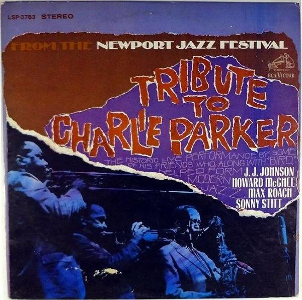 Newport Parker Tribute All Stars - Tribute To Charlie Parker From The Newport Jazz Festival | RCA Victor (LSP 3783) - main Newport Parker Tribute All Stars - Tribute To Charlie Parker From The Newport Jazz Festival | RCA Victor (LSP 3783) - main