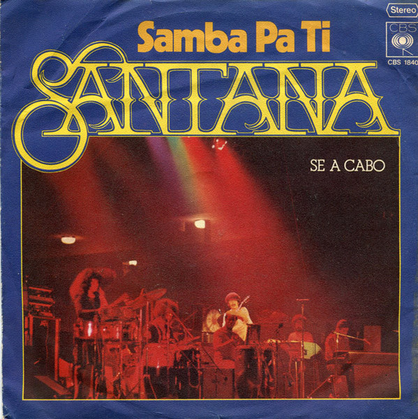 Santana - Samba Pa Ti | CBS (CBS S 1840)