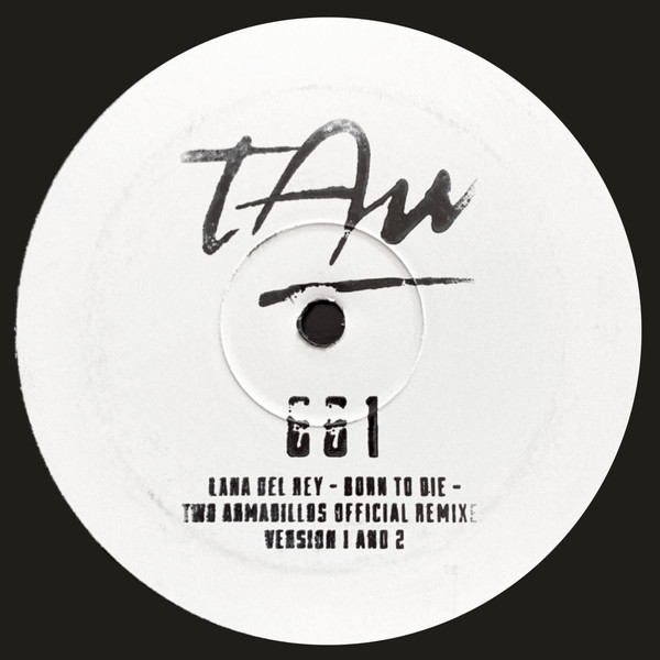 Lana Del Rey - Born To Die - Two Armadillos Official Remixes Version 1 And 2 | Two Armadillos White (TAW-001) - main