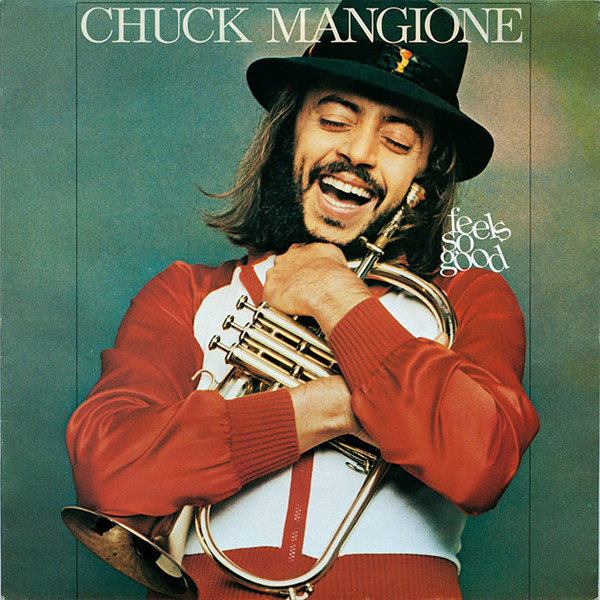 Chuck Mangione - Feels So Good | A&M Records (393 219-1) - main Chuck Mangione - Feels So Good | A&M Records (393 219-1) - main