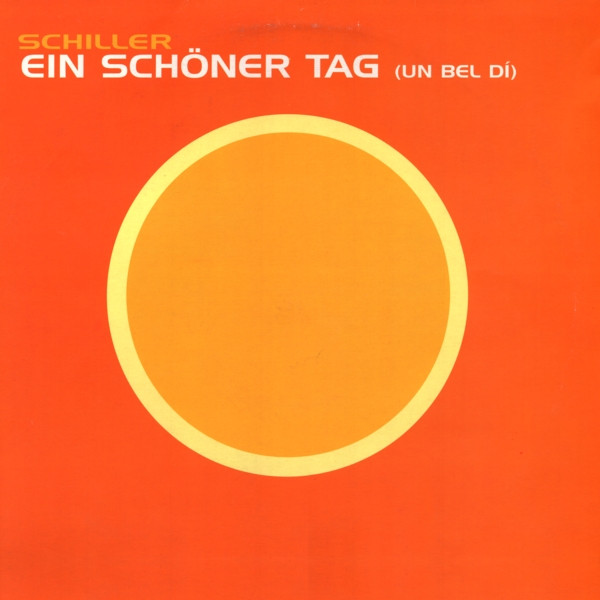 Schiller - Ein Schöner Tag (Un Bel Dí) | Do It Yourself Entertainment (DIY 20-00) - main Schiller - Ein Schöner Tag (Un Bel Dí) | Do It Yourself Entertainment (DIY 20-00) - main