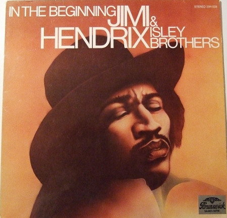 The Isley Brothers & Jimi Hendrix - In The Beginning | Brunswick (2911 508)