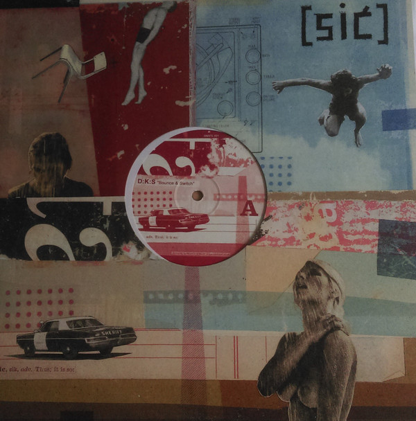 D:K:S - Bounce & Switch | Sic Recordings (SNAFE 001) - main D:K:S - Bounce & Switch | Sic Recordings (SNAFE 001) - main