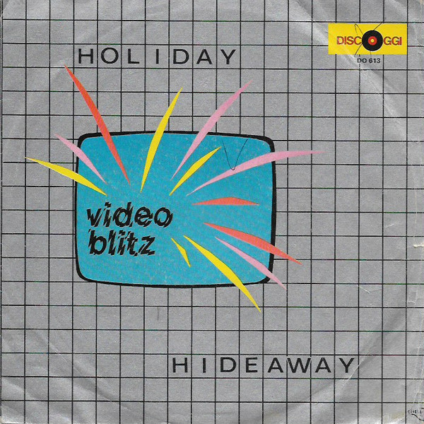 Video Blitz - Holiday / Hideaway | Discoggi (DO 613) - 2