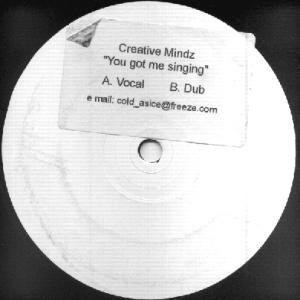 Creative Mindz - You Got Me Singing | Pliable UK (PL 04)