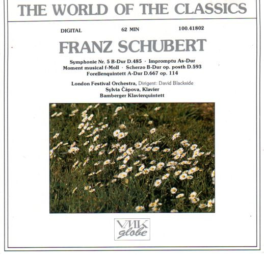 Franz Schubert - London Festival Orchestra Dirigent: David Blackside , Sylvia Capova , Bamberger Piano Quintett - Symphonie Nr. 5 B-Dur D. 485 / Impromptu As-Dur / Moment Musical F-Moll / Scherzo B-Dur Op. Posth. D.593 / Forellenquintett A-Dur D.667 Op. 114 | VMK Globe (100.41802) Franz Schubert - London Festival Orchestra Dirigent: David Blackside , Sylvia Capova , Bamberger Piano Quintett - Symphonie Nr. 5 B-Dur D. 485 / Impromptu As-Dur / Moment Musical F-Moll / Scherzo B-Dur Op. Posth. D.593 / Forellenquintett A-Dur D.667 Op. 114 | VMK Globe (100.41802)