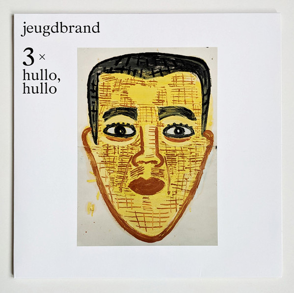 Jeugdbrand - 3  ×  Hullo, Hullo | Futura Resistenza (RESLP035)