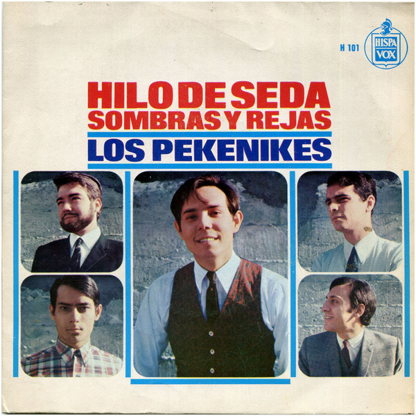 Los Pekenikes - Hilo De Seda / Sombras Y Rejas | Hispavox (H 101)