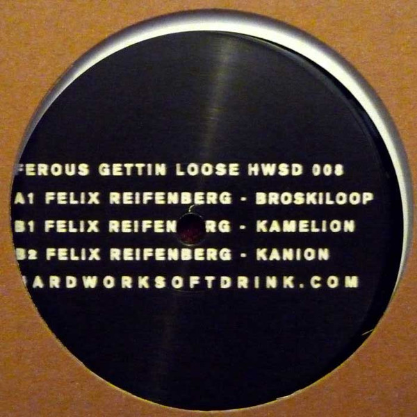 Felix Reifenberg - Ferous Gettin Loose | Hardworksoftdrink (HWSD 008) - main Felix Reifenberg - Ferous Gettin Loose | Hardworksoftdrink (HWSD 008) - main