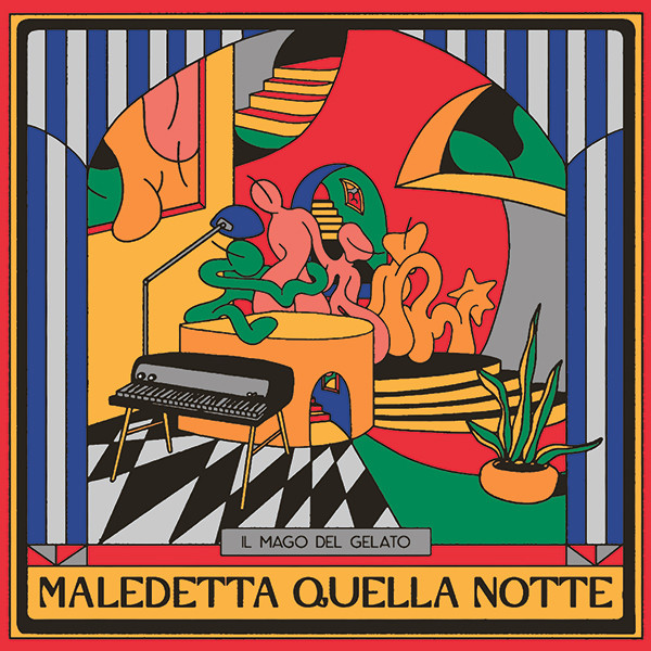 Il Mago Del Gelato - Maledetta Quella Notte | Groovin Recordings (GRLP-01)