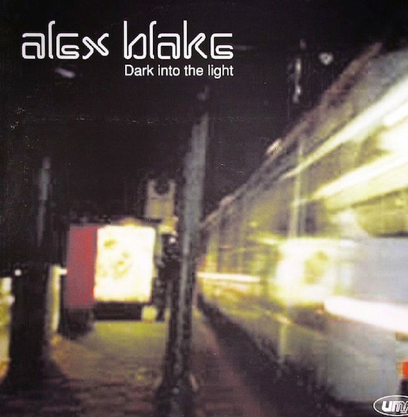 Alex Blake - Dark Into The Light | UMF Records (UMF019) - main