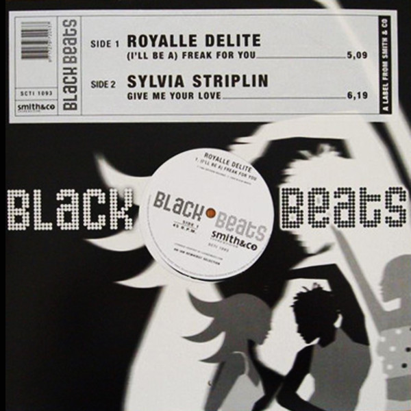 Royalle Delite / Sylvia Striplin - (I'll Be A) Freak For You / Give Me Your Love | Black Beats (SCTI 1093)