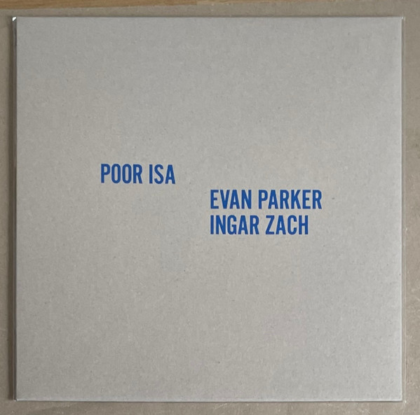 Poor Isa + Evan Parker / Ingar Zach - Poor Isa + Evan Parker/Ingar Zach | Aspen Edities (Aspen 023)