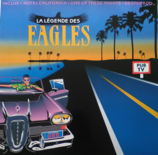 Eagles - La Légende Des Eagles | Asylum Records (241 238-1) - main