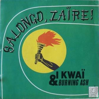 I Kwai And Burning Ash - Salongo, Zaire / Right On, Babylon | RKM (762.644)