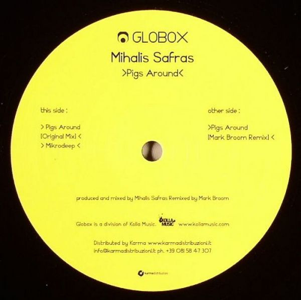 Mihalis Safras - Pigs Around | Globox (GLOBOX 09)