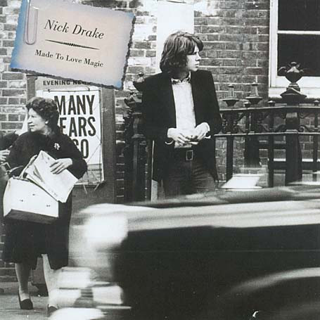 Nick Drake - Made To Love Magic | Island Records (ILPS 8141)