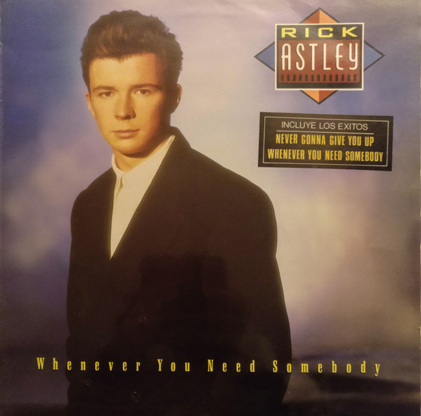 Rick Astley - Whenever You Need Somebody | RCA (PL-71529) - main Rick Astley - Whenever You Need Somebody | RCA (PL-71529) - main