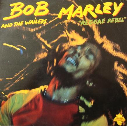 Bob Marley & The Wailers - Reggae Rebel | Disques Espérance (ESP 7505) - main Bob Marley & The Wailers - Reggae Rebel | Disques Espérance (ESP 7505) - main