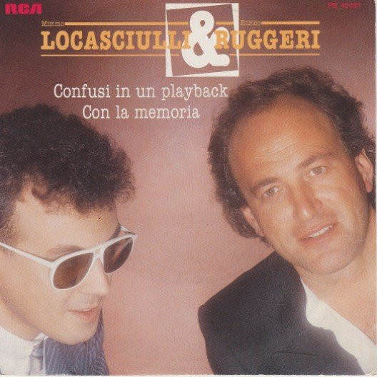 Mimmo Locasciulli & Enrico Ruggeri - Confusi In Un Playback / Con La Memoria | RCA (PB 40487)