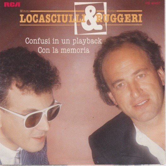 Mimmo Locasciulli & Enrico Ruggeri - Confusi In Un Playback / Con La Memoria | RCA (PB 40487) - 2