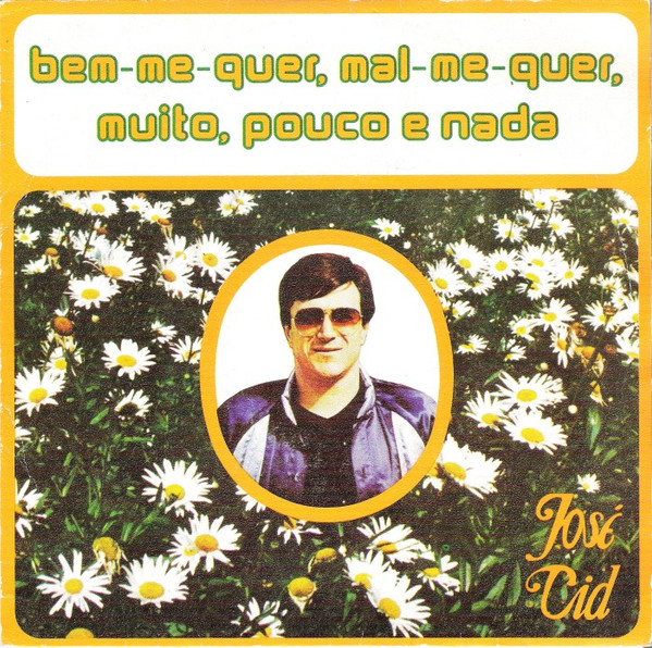 José Cid - Bem-Me-Quer, Mal-Me-Quer, Muito, Pouco E Nada | Orfeu (YSAT 5104)