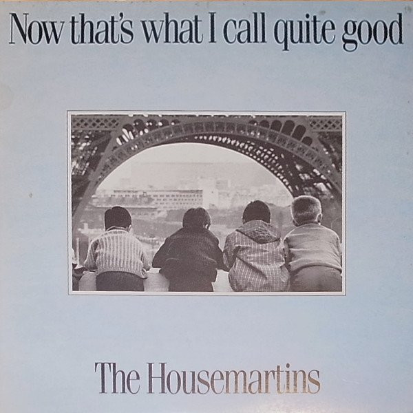 The Housemartins - Now That's What I Call Quite Good | Chrysalis (2-54 3216511)