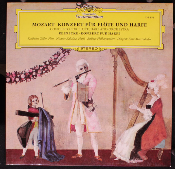 Wolfgang Amadeus Mozart / Carl Reinecke - Karlheinz Zöller • Nicanor Zabaleta • Berliner Philharmoniker • Ernst Märzendorfer - Konzert Für Flöte Und Harfe • Konzert Für Harfe | Deutsche Grammophon (138 853)