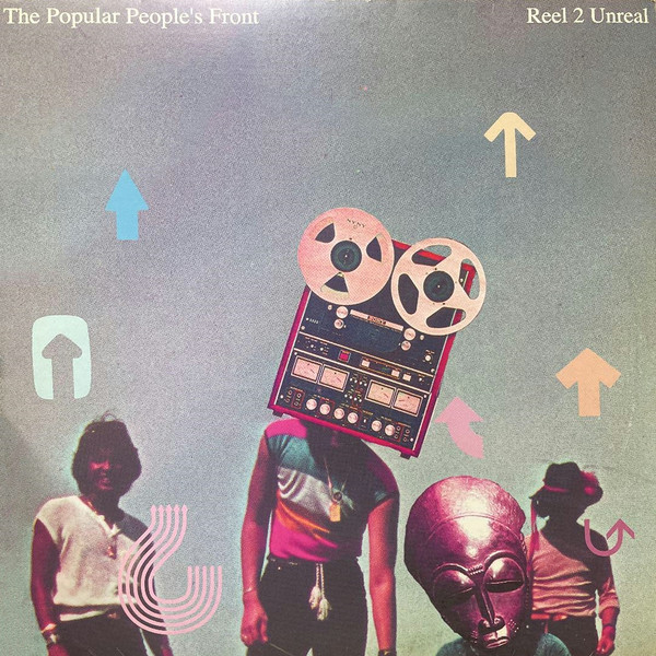 The Popular People's Front - Reel 2 Unreal | The Popular People's Front (PPF002) - main The Popular People's Front - Reel 2 Unreal | The Popular People's Front (PPF002) - main