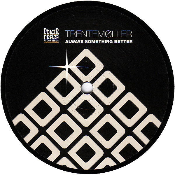 Trentemøller - Always Something Better | Poker Flat Recordings (PFR 76) - main