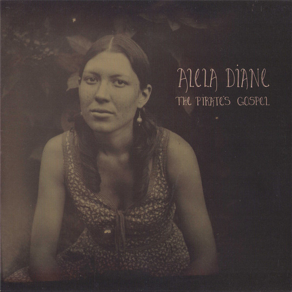 Alela Diane - The Pirate's Gospel | Fargo Records (FR21140) - main Alela Diane - The Pirate's Gospel | Fargo Records (FR21140) - main