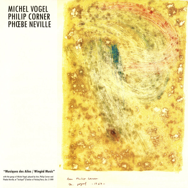 Michel Vogel / Philip Corner / Phoebe Neville - Musiques Des Ailes / Wingéd Music | Ricerca Sonora (RS2)