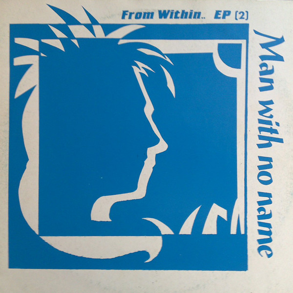 Man With No Name - From Within.. EP (2) | Fabulous Music UK (FABU LP 2X) - main Man With No Name - From Within.. EP (2) | Fabulous Music UK (FABU LP 2X) - main