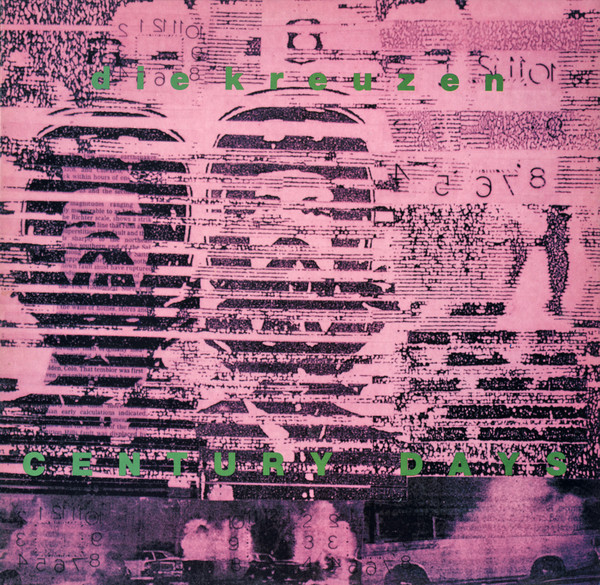 Die Kreuzen - Century Days | Touch And Go (T&GLP#30) Die Kreuzen - Century Days | Touch And Go (T&GLP#30)