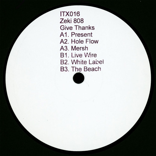 Zeki 808 - Give Thanks | Ilian Tape (ITX016)