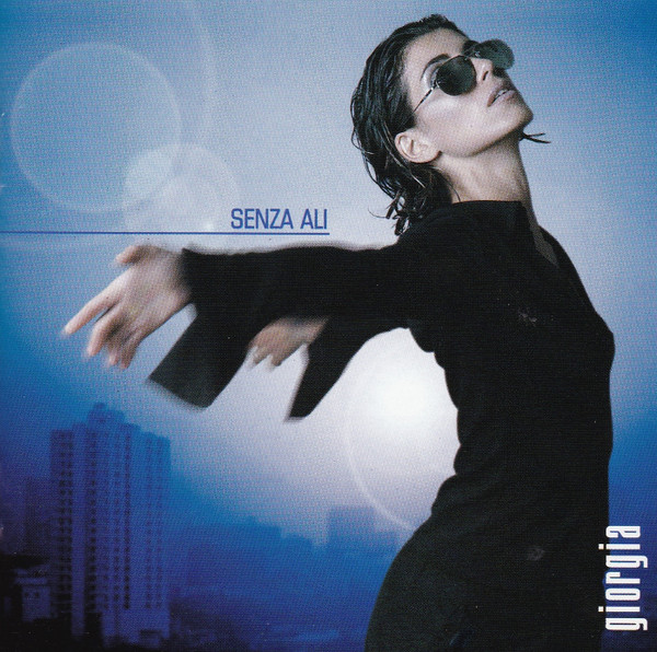 Giorgia - Senza Ali | Dischi Di Cioccolata (74321840912)