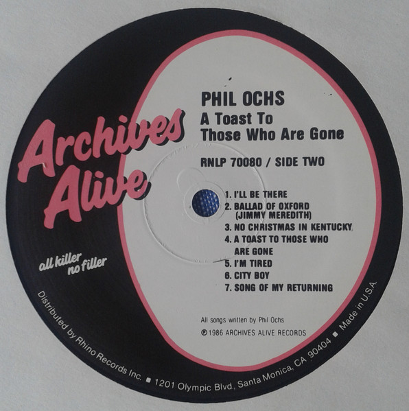 Phil Ochs - A Toast To Those Who Are Gone | Rhino Records (RNLP 70080) - 4 Phil Ochs - A Toast To Those Who Are Gone | Rhino Records (RNLP 70080) - 4