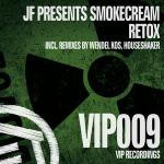 JF Sebastian Presents Smokecream - Retox | VIP Recordings (vip009) - main JF Sebastian Presents Smokecream - Retox | VIP Recordings (vip009) - main
