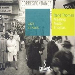 René Thomas - Meeting Mister Thomas | Gitanes Jazz Productions (549 812-2)
