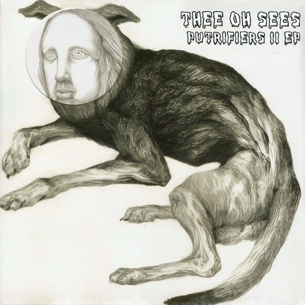 Thee Oh Sees - Putrifiers II EP | In The Red Recordings (ITR-235) - main Thee Oh Sees - Putrifiers II EP | In The Red Recordings (ITR-235) - main