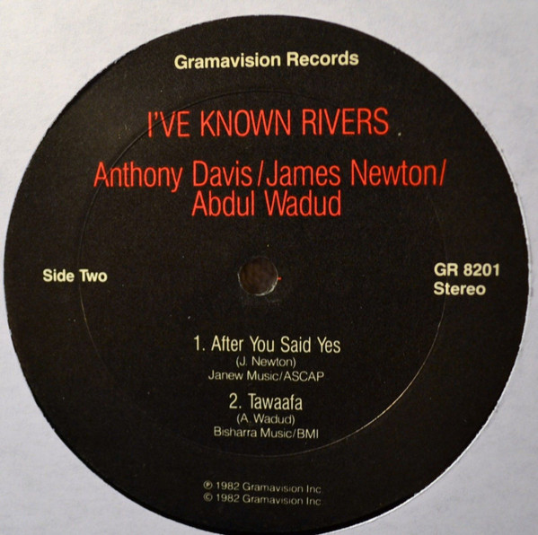 Anthony Davis / James Newton / Abdul Wadud - I've Known Rivers | Gramavision (GR-8201)