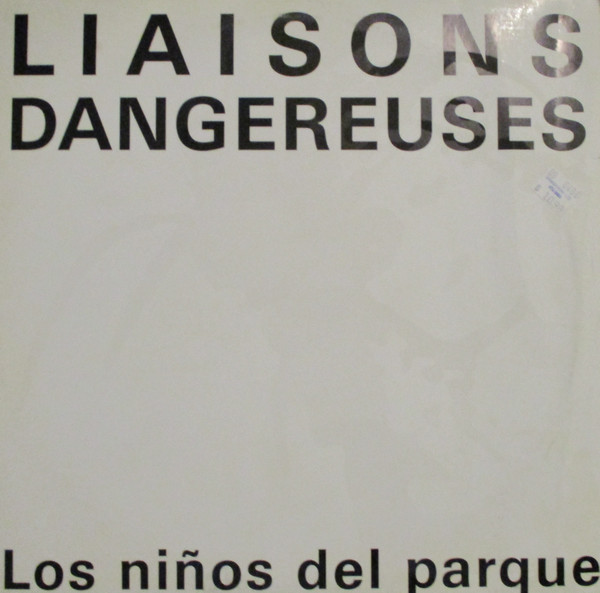 Liaisons Dangereuses - Los Niños Del Parque | Hit Thing (MS 006)