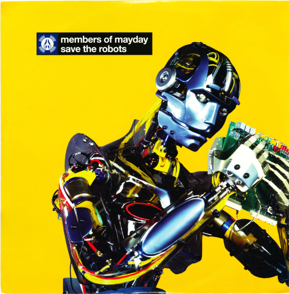 Members Of Mayday - Save The Robots | Low Spirit Recordings (74321 56851 1) - main Members Of Mayday - Save The Robots | Low Spirit Recordings (74321 56851 1) - main