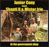 Junior Cony Meets Shanti D & Mister Irie - At The Government Shop | Jaurès Productions (CRASH CD 45)